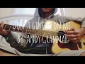 Don't give up on me by: Andy Grammer Five Feet Apart(cover)