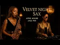 Download Lagu Sax Vibes 2025 — Afro Jazz \u0026 Neo Tropical Sax Bliss, Relaxing Mix
