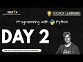 DAY 2 Programming with Python - Batch 1 TECHOX LEARNING