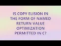 Is copy elision in the form of named return value optimization permitted in C 3 SOLUTIONS