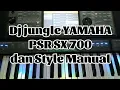 DJ jungle YAMAHA PSR SX 700_DAN STYLE MANUAL MANTUL👍👍👍