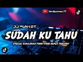 DJ FUNKOT SUDAH KU TAHU SPESIAL RAMADHAN REMIX FULL BASS BIKIN OLENG 🎧