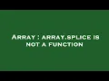Array array splice is not a function