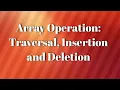 Lecture 3 Array Operations Traversal Insertion and Deletion