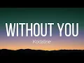 Kodaline - Without You (Lyrics)
