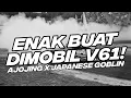 Download Lagu ENAK BUAT DI MOBIL V61! DJ AJOJING X JAPANESE GOBLIN 2023 [NDOO LIFE]