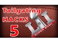 5 Tailgating Hacks YOU MUST TRY
