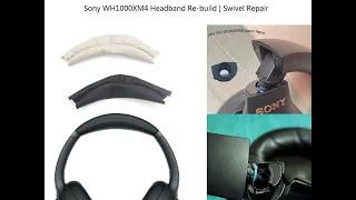 How to Replace Sony WH-1000XM4 Headhand Cover Fix Swivel Re-build PU leather Broken Headphones