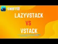 SwiftUI LazyVStack VS VStack Memory yonetimi Performans farklari