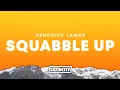 Download Lagu Kendrick Lamar – squabble up (Lyrics)