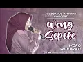 Download Lagu Woro Widowati - Wong Sepele (Live in Syubbanul Wathon)