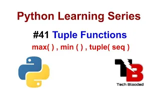 Tuple Functions In Python Python Functions In Tuple Max Min Tuple Tech Blooded