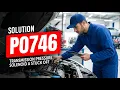 HOW TO FIX P0746 OBD II ERROR CODE Transmission Pressure Solenoid A Stuck Off