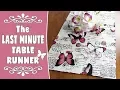 Last Minute Table Runner Tutorial - Using just one piece of fabric