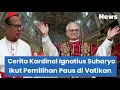Download Lagu Cerita Kardinal Ignatius Suharyo Ikut Konklaf di Vatikan