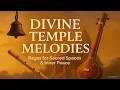 Lagu Divine Temple Melodies Ragas for Sacred Spaces \u0026 Inner Peace @RagaVerseAI