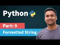 Formatted String in python String Formatting Part 9 Python Tutorial for Beginners in Hindi