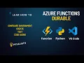 How to write and test your first Azure Durable Function Python