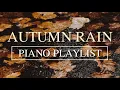 Download Lagu 【SAD PIANO \u0026 RAIN】 When the rain falls in autumn... ♫