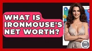 What Is Ironmouse s Net Worth - Trend Unwrapper