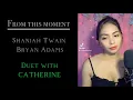 Lagu From this moment(Shaniah Twain \u0026 Bryan Adams) female part only | Cover by Catherine