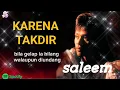 Download Lagu SALEEM - Kerana Takdir ( lirik )