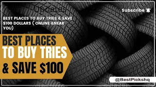 Best places To Buy Tires Save 100 Dollars Online Near You