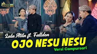 Download Lala Atila feat. Fallden - Ojo Nesu Nesu - Kembar Campursari ( Official Music Video ) MP3