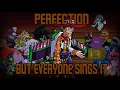 PERFECTION But Every Turn a Different Character Sings It🎵🎤 (FNF BETADCIU) [The Unmasked Toys]