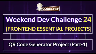 QR Code Generator Project Part-1 Weekend Dev 24 Frontend Essentials Project