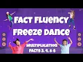 Fact Fluency Freeze Dance - Multiplication Facts 3 4 6