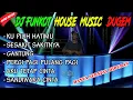 Download Lagu DJ FUNKOT KU PILIH HATIMU - SESAKIT SAKITNYA - HOUSE MUSIC DUGEM REMIX - DJ POETRA BPM