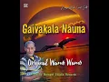 Download Lagu GAIVAKALA NAUNA-ORIGINAL WAMO WAMO