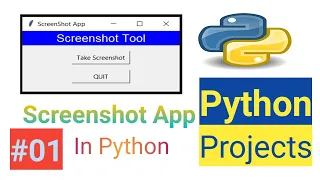 Python Project - 01 Screenshot App in Python Screenshot GUI App In Python