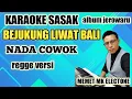 Download Lagu karaoke sasak terbaru || BEJUKUNG SELAT BALI ||  versi regge cover@MEMET_MK_