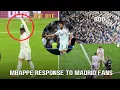 Mbappe Reaction after Getting Boo By Own Real Madrid Fans
