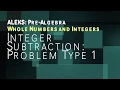 ALEKS Pre Algebra - Whole Numbers and Integers Integer Subtraction Problem Type 1