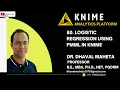 80 Logistic Regression using Predictive Model Markup Language PMML in KNIME Dr Dhaval Maheta