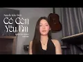 Download Lagu Có Còn Yêu Em - Nguyễn Kiều Oanh || Nguyệt Chan Cover - Vì Ai Em Ngỡ Là Cả Tương Lai Nên Đã Hết Lòng