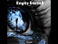 Empty Barrel