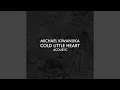 Download Lagu Cold Little Heart (Acoustic)
