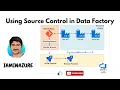 source control for Azure Data Factory Git Enabled ADF Azure ADF Part-3