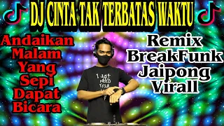 Download DJ Cintaku Tak Terbatas Waktu BreakFunk Jaipong Virall Remix By Riskon Nrc MP3