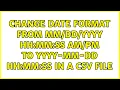 Change date format from YYYY HH MM SS to YYYY-MM-DD HH MM SS in a CSV file