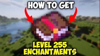 How to Get Level 255 Enchantments in Minecraft 26 1