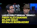 Download Lagu 🔴LIVE! LAGI RH RIBUT DENGAN 'TERMUL'! FREDY ALEX DAMANIK BILANG SESAT, RH BALAS BOMBARDIR!!