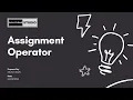 Ep 13 Assignment Operator Python Visual Instruction Series