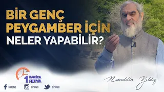 Bir Genç Peygamber İçin Neler Yapabilir?