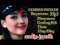 Download Lagu GENDING BANYUMASAN - POPULER - PALING DICARI audio jernih - PANAMA BUDAYA