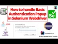 Handle Basic Authentication Pop-Up in Selenium Login Popup Automation Selenium WebDriver Tutorial